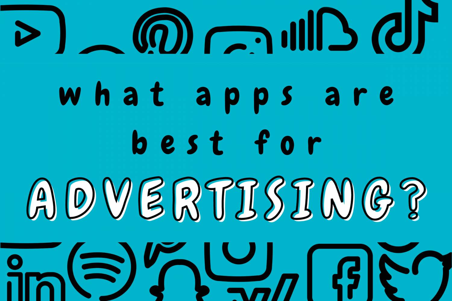 What Apps are Best for Advertising?