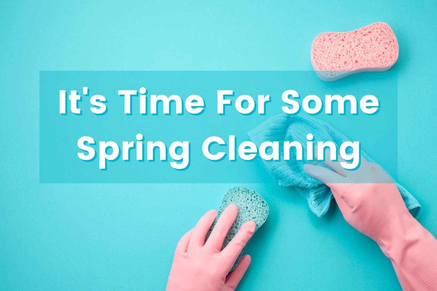 It's Time for Some Spring Cleaning
