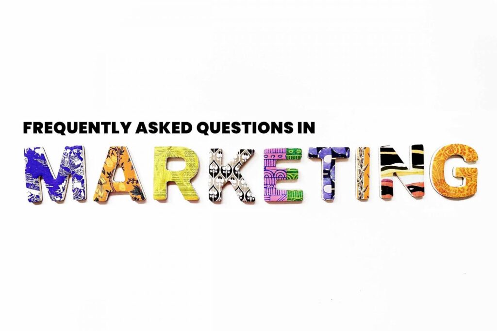 FAQs in Marketing